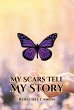My Scars Tell My Story (eBook, ePUB) - Bild 1
