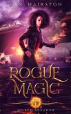 Rogue Magic (World Breaker, #1) (eBook, ePUB) Rogue Magic (World Breaker, #1) (eBook, ePUB)