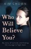 Who Will Believe You? (eBook, ePUB)