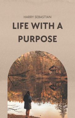 The Life With A Purpose (eBook, ePUB) - Sebastian, Harry