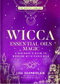 Wicca Essential Oils Magic (eBook, ePUB)