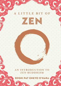 A Little Bit of Zen (eBook, ePUB) - O'Hara, Roshi Pat Enkyo