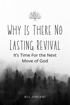 Why Is There No Lasting Revival (eBook, ePUB) - Vincent, Bill