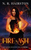 Fire and Ash (Rise of the Dragons Trilogy, #1) (eBook, ePUB) Fire and Ash (Rise of the Dragons Trilogy, #1) (eBook, ePUB)