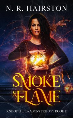 Smoke and Flame (Rise of the Dragons Trilogy, #2) (eBook, ePUB) - Hairston, N. R.