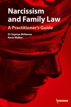 Narcissism And Family Law (eBook, ePUB) - McKenna, Supriya; Walker, Karin