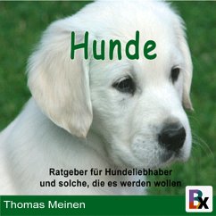 Ratgeber für Hundeliebhaber/innen und solche, die es werden wollen (MP3-Download) - Meinen, Thomas