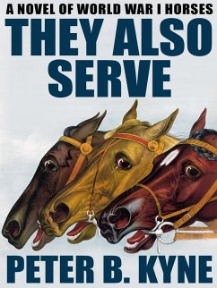 They Also Serve (eBook, ePUB) - Kyne, Peter B.