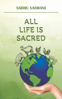 All Life is Sacred (eBook, ePUB) - Vaswani, Sadhu