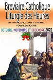 Breviaire Catholique Liturgie des Heures: en français, dans l'ordre, tous les jours pour octobre, novembre et décembre 2022 (eBook, ePUB)