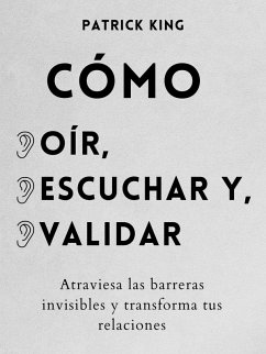 Cover Cómo oír, escuchar y validar (eBook, ePUB)