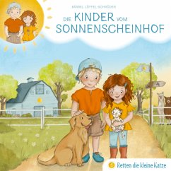 01: Die Kinder vom Sonnenscheinhof retten die kleine Katze (MP3-Download) - Löffel-Schröder, Bärbel