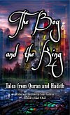 The Boy and the King (Tales from Quran and Hadith, #1) (eBook, ePUB)