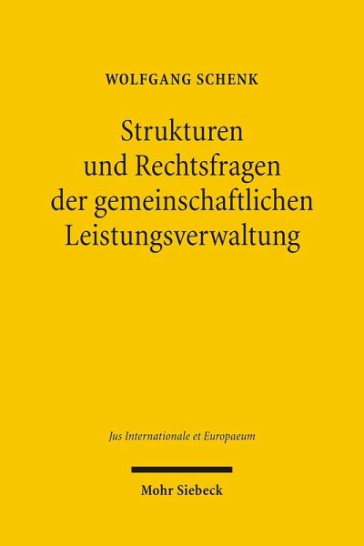 Strukturen und Rechtsfragen der gemeinschaftlichen Leistungsverwaltung (eBook, PDF)