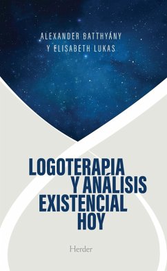Logoterapia y análisis existencial hoy (eBook, ePUB) - Batthyány, Alexander; Lukas, Elisabeth S.