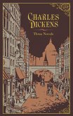 Charles Dickens: Three Novels (Barnes & Noble Collectible Editions) (eBook, ePUB)