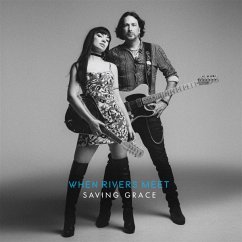 Saving Grace - When Rivers Meet