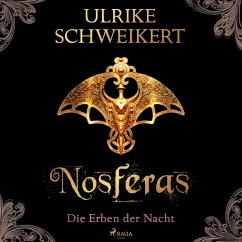 Die Erben der Nacht 1 - Nosferas: Eine mitreißende Vampir-Saga (MP3-Download) - Schweikert, Ulrike