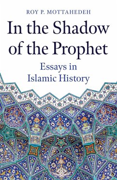In the Shadow of the Prophet (eBook, ePUB) - Mottahedeh, Roy P.