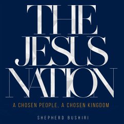 The Jesus Nation (MP3-Download) - Bushiri, Shepherd