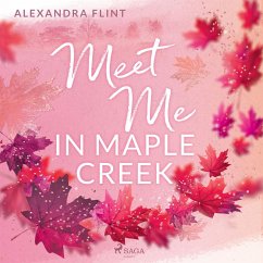 Meet Me in Maple Creek / Maple Creek Bd.1 (MP3-Download) - Flint, Alexandra