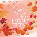 Save Me in Maple Creek / Maple Creek Bd.2 (MP3-Download)