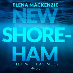 New Shoreham – Tief wie das Meer (MP3-Download) - MacKenzie, Elena