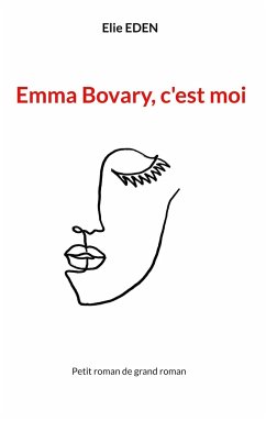 Emma Bovary, c'est moi - Eden, Elie