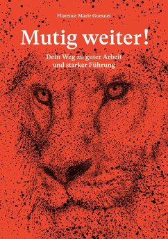 Mutig weiter! - Guesnet, Florence Marie