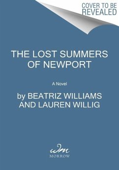 The Lost Summers of Newport - Williams, Beatriz;Willig, Lauren;White, Karen