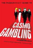 The Puzzlewright Guide to Casino Gambling (eBook, ePUB)