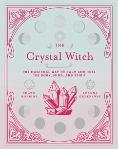 The Crystal Witch (eBook, ePUB) - Greenaway, Leanna; Robbins, Shawn