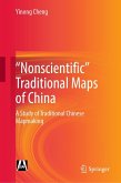 &quote;Nonscientific&quote; Traditional Maps of China (eBook, PDF)