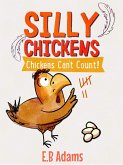 Chickens Can't Count (Silly Chickens) (eBook, ePUB)