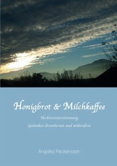 Honigbrot & Milchkaffee - Fleckenstein, Angelika