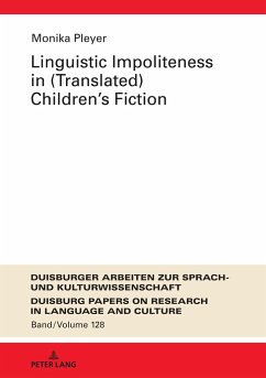 Linguistic Impoliteness in (Translated) Children¿s Fiction - Pleyer, Monika