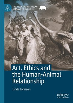 Art, Ethics and the Human-Animal Relationship - Johnson, Linda