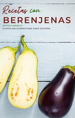 Cover Recetas con berenjenas - Platos deliciosos para cada ocasión (eBook, ePUB)