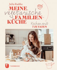 Meine vegetarische Familienküche (eBook, PDF) - Radtke, Julia