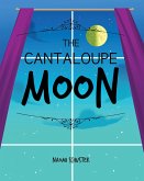 The Cantaloupe Moon (eBook, ePUB)
