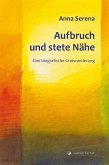 Aufbruch und stete Nähe