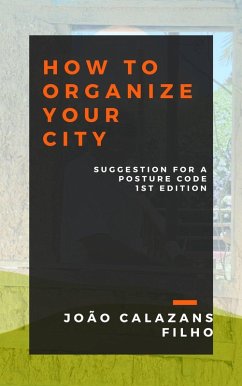 How to Organize your City (eBook, ePUB) - Filho, João Calazans