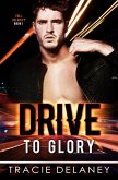 Drive To Glory (THE FULL VELOCITY SERIES, #1) (eBook, ePUB)