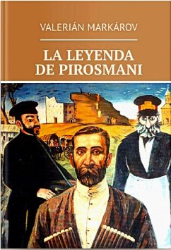 La leyenda de Pirosmani (eBook, ePUB) - Markarov, Valerian