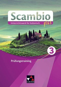 Scambio plus Prüfungstraining 3 - Bernabei, Paola;Campagna, Anna;Miceli, Maria-Lucia Di;Bernhofer, Verena