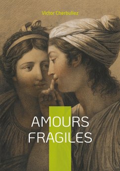 Amours fragiles - Cherbuliez, Victor