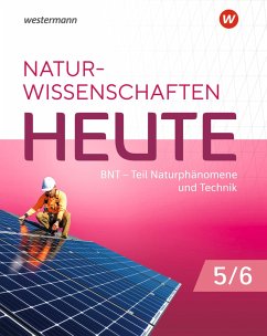 Naturwissenschaften Heute - BNT 5 / 6. Schulbuch. Für Baden- Württemberg