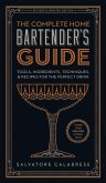 The Complete Home Bartender's Guide (eBook, ePUB)