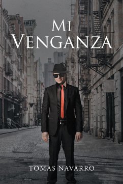 Mi Venganza (eBook, ePUB) - Navarro, Tomas