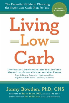 Living Low Carb: Revised & Updated Edition (eBook, ePUB) - Bowden, Jonny; Sears, Barry; Cole, Will